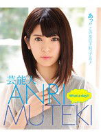 TEK-085 芸能人ANRI What a day！！